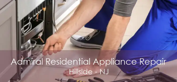 Admiral Residential Appliance Repair Hillside - NJ