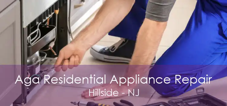 Aga Residential Appliance Repair Hillside - NJ