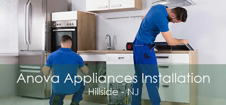 Anova Appliances Installation Hillside - NJ