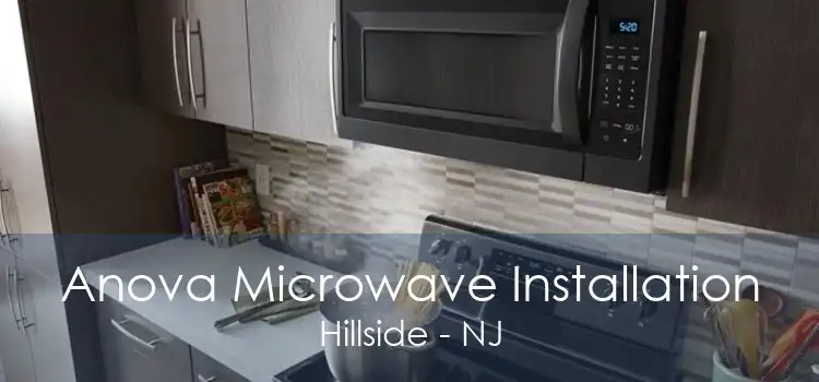 Anova Microwave Installation Hillside - NJ