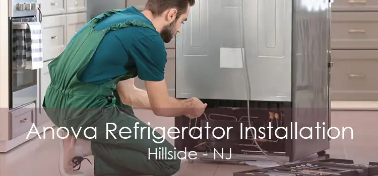 Anova Refrigerator Installation Hillside - NJ