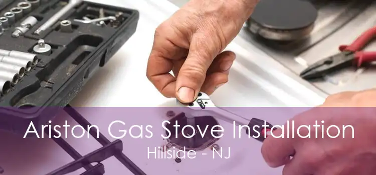 Ariston Gas Stove Installation Hillside - NJ