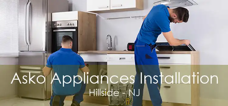 Asko Appliances Installation Hillside - NJ
