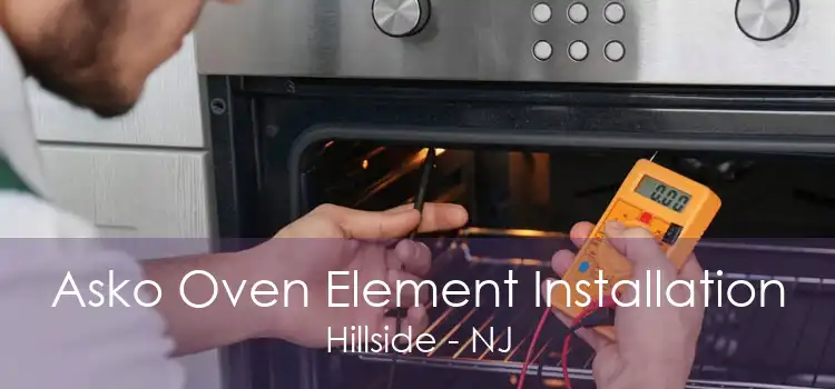 Asko Oven Element Installation Hillside - NJ