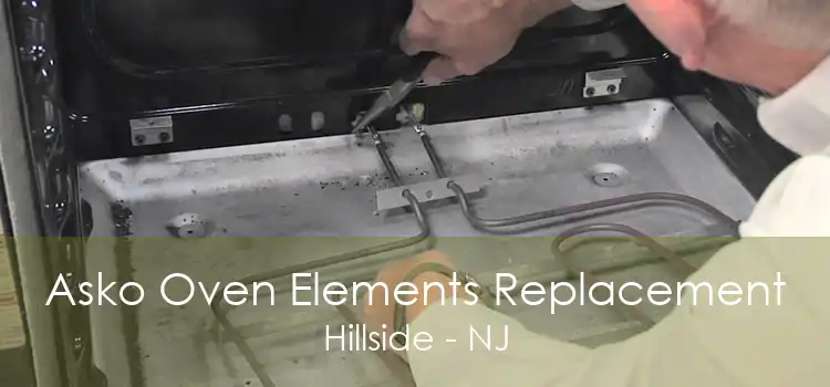 Asko Oven Elements Replacement Hillside - NJ