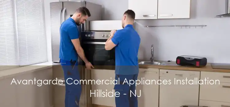 Avantgarde Commercial Appliances Installation Hillside - NJ