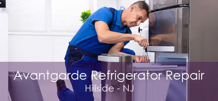 Avantgarde Refrigerator Repair Hillside - NJ