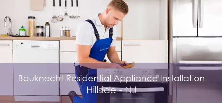Bauknecht Residential Appliance Installation Hillside - NJ