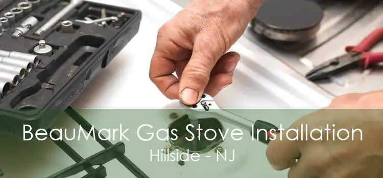 BeauMark Gas Stove Installation Hillside - NJ