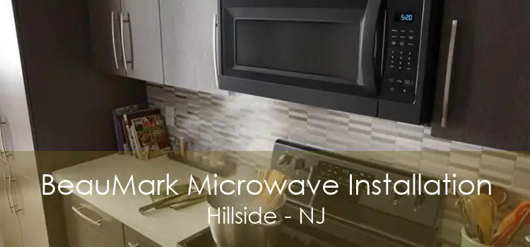 BeauMark Microwave Installation Hillside - NJ
