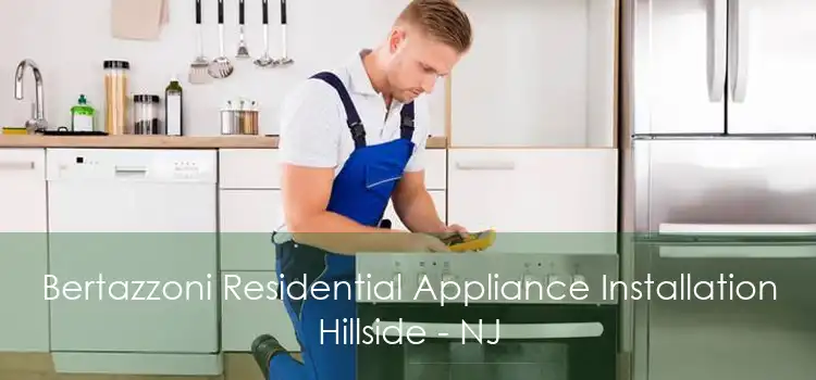 Bertazzoni Residential Appliance Installation Hillside - NJ