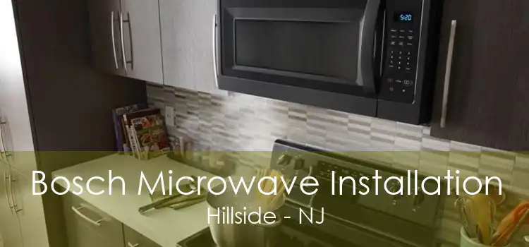 Bosch Microwave Installation Hillside - NJ