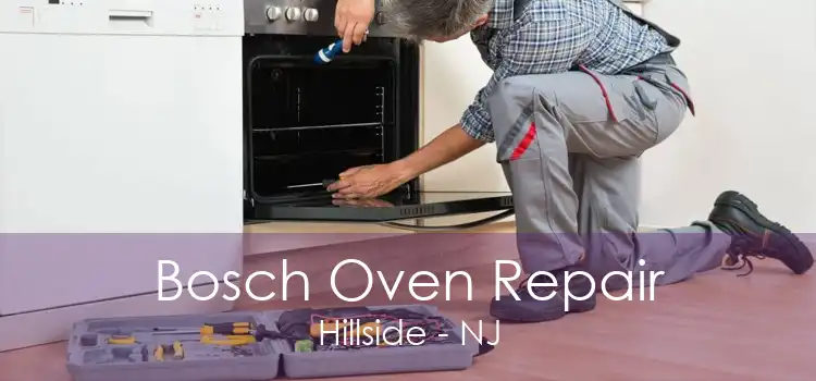 Bosch Oven Repair Hillside - NJ