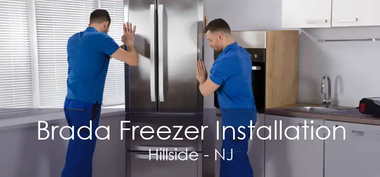 Brada Freezer Installation Hillside - NJ