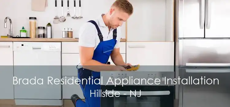 Brada Residential Appliance Installation Hillside - NJ