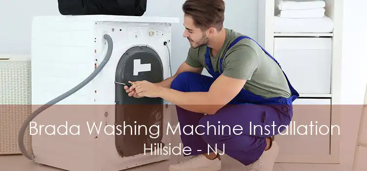 Brada Washing Machine Installation Hillside - NJ