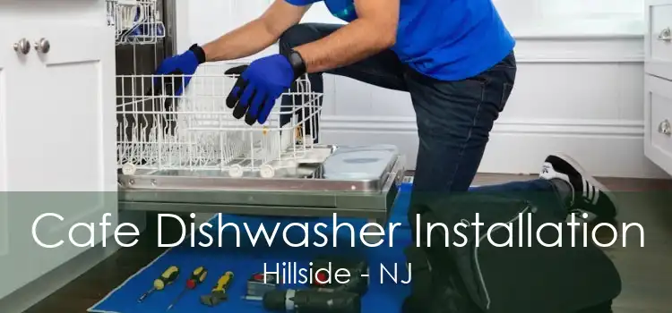 Cafe Dishwasher Installation Hillside - NJ