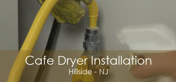 Cafe Dryer Installation Hillside - NJ