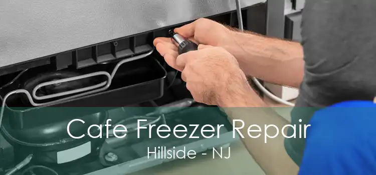 Cafe Freezer Repair Hillside - NJ