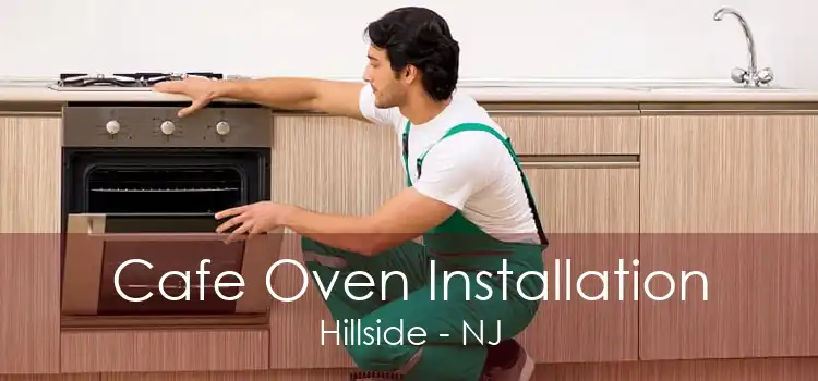Cafe Oven Installation Hillside - NJ