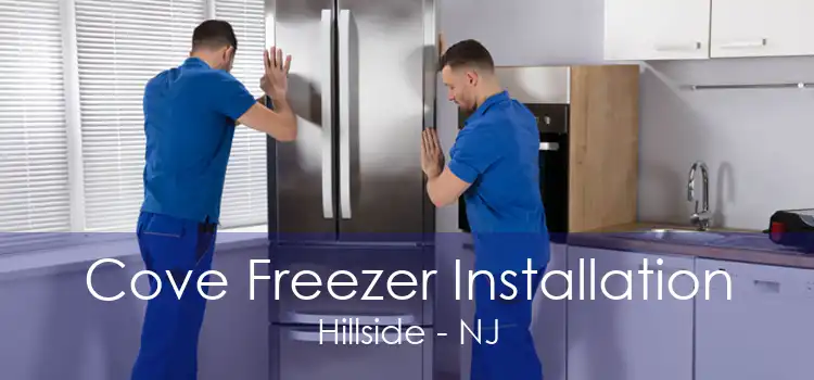 Cove Freezer Installation Hillside - NJ