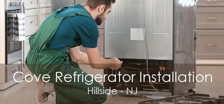 Cove Refrigerator Installation Hillside - NJ