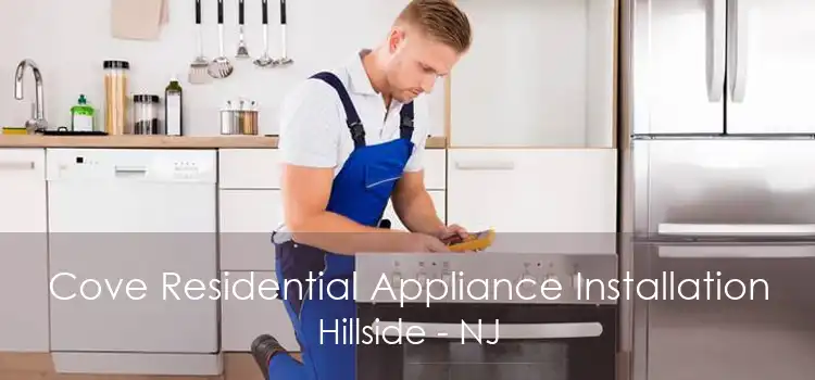 Cove Residential Appliance Installation Hillside - NJ
