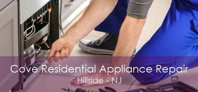 Cove Residential Appliance Repair Hillside - NJ