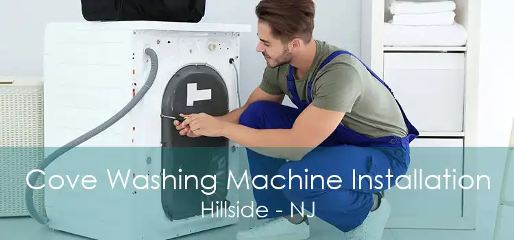 Cove Washing Machine Installation Hillside - NJ
