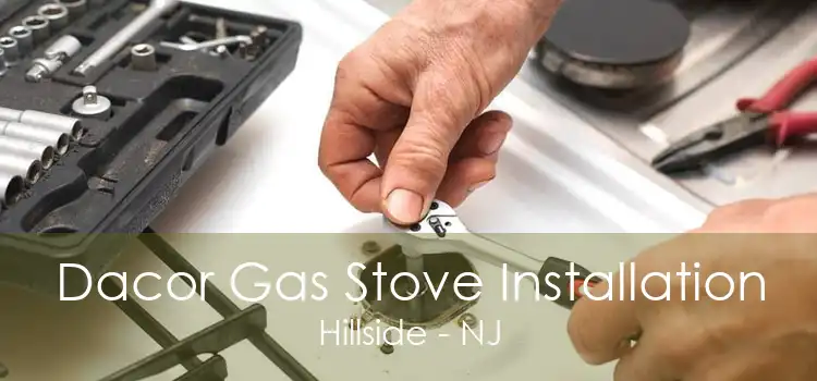 Dacor Gas Stove Installation Hillside - NJ