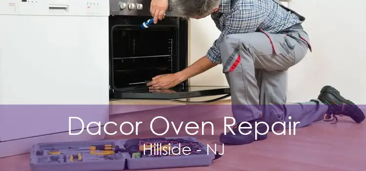 Dacor Oven Repair Hillside - NJ