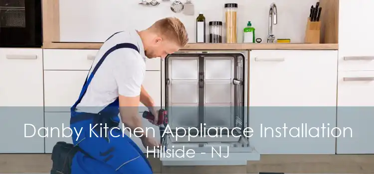 Danby Kitchen Appliance Installation Hillside - NJ