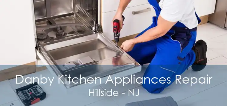 Danby Kitchen Appliances Repair Hillside - NJ