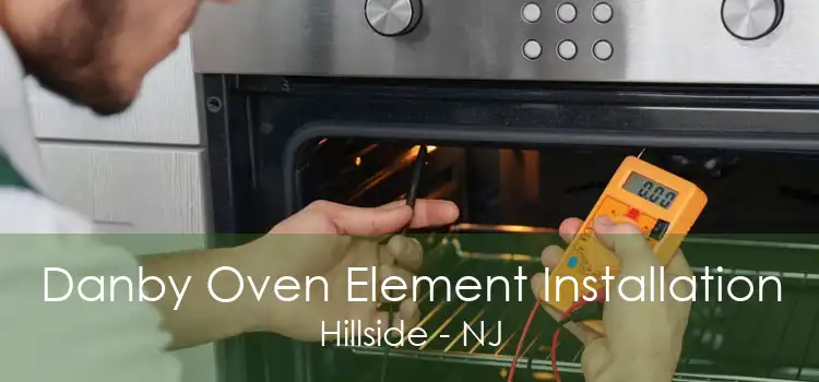 Danby Oven Element Installation Hillside - NJ