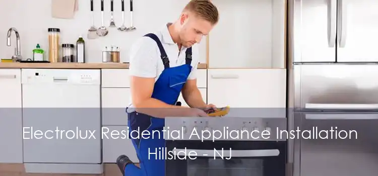 Electrolux Residential Appliance Installation Hillside - NJ