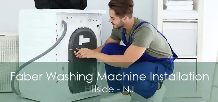 Faber Washing Machine Installation Hillside - NJ
