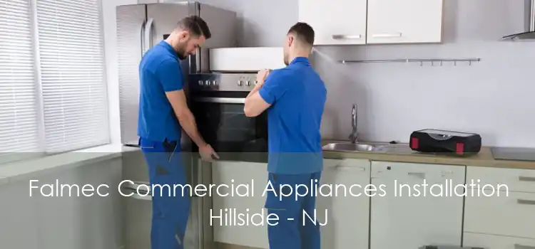 Falmec Commercial Appliances Installation Hillside - NJ
