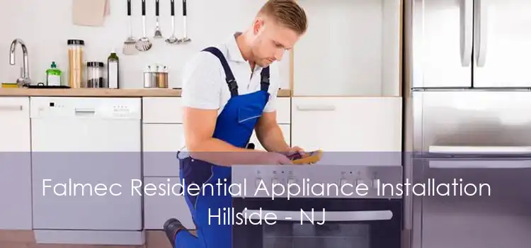 Falmec Residential Appliance Installation Hillside - NJ
