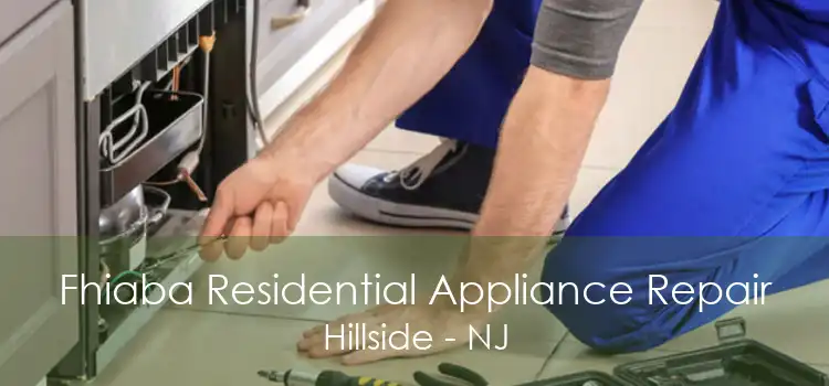Fhiaba Residential Appliance Repair Hillside - NJ