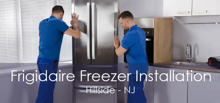 Frigidaire Freezer Installation Hillside - NJ