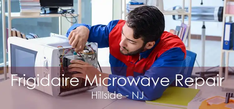 Frigidaire Microwave Repair Hillside - NJ
