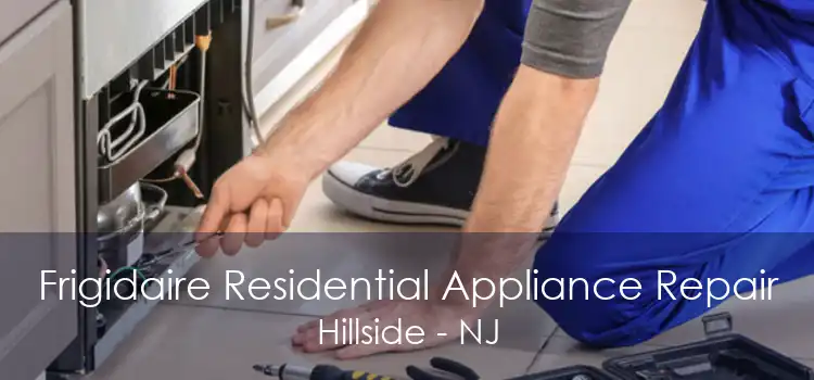 Frigidaire Residential Appliance Repair Hillside - NJ