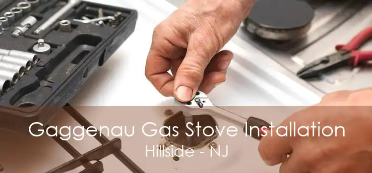 Gaggenau Gas Stove Installation Hillside - NJ
