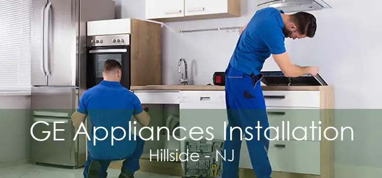 GE Appliances Installation Hillside - NJ