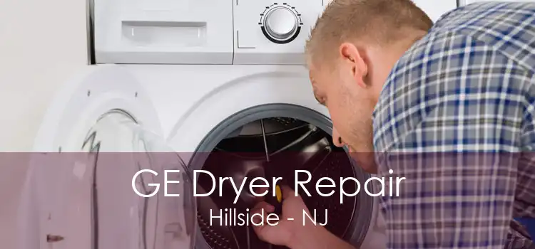 GE Dryer Repair Hillside - NJ