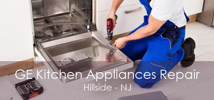 GE Kitchen Appliances Repair Hillside - NJ