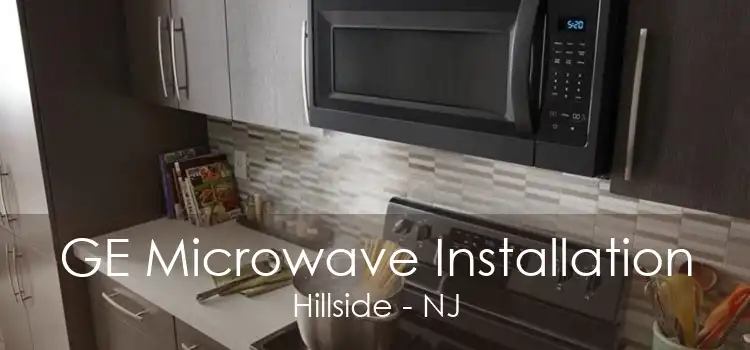 GE Microwave Installation Hillside - NJ