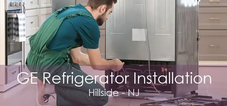 GE Refrigerator Installation Hillside - NJ