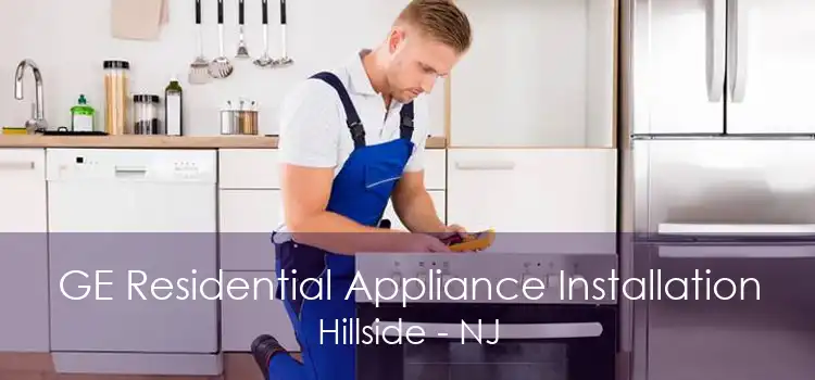 GE Residential Appliance Installation Hillside - NJ