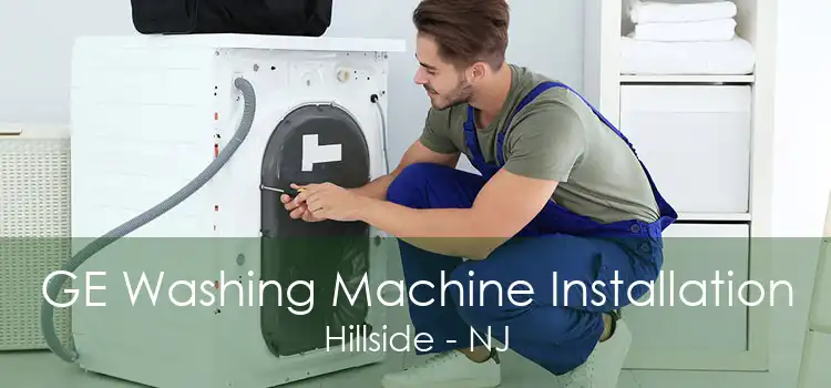 GE Washing Machine Installation Hillside - NJ